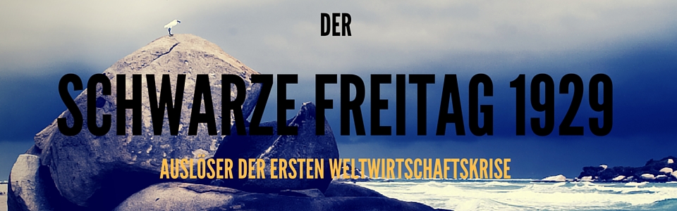 DER SCHWARZE FREITAG 1929